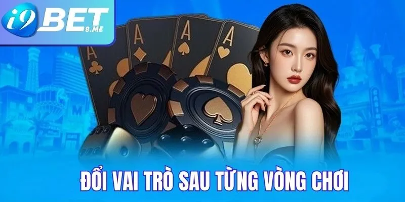 Đổi vai trò sau từng vòng chơi bull bull