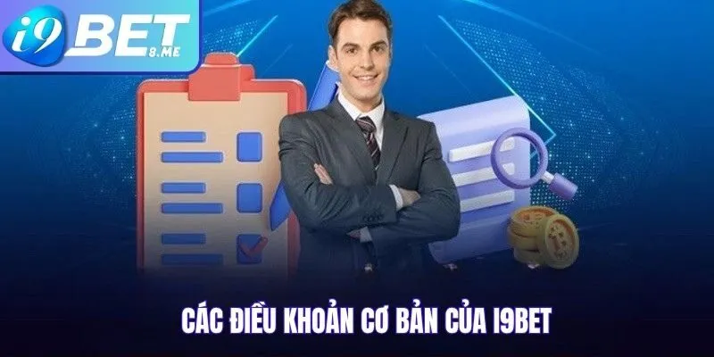 Các Điều Khoản Cơ Bản Của i9bet