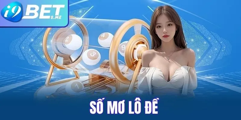 Số mơ lô đề I9bet