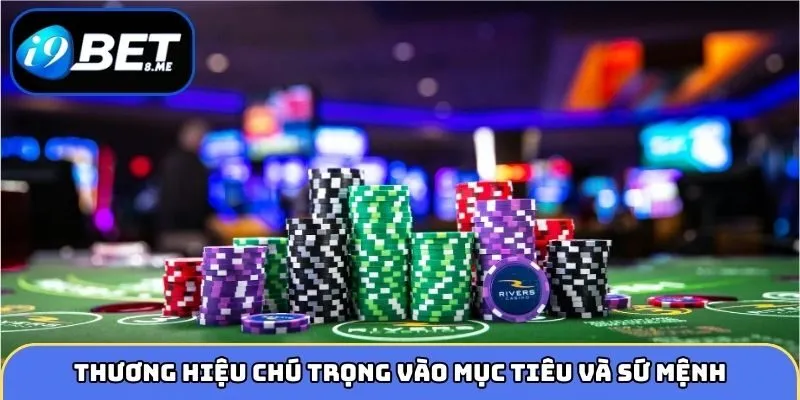 Thương hiệu chú trọng vào mục tiêu và sứ mệnh